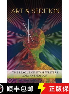预订 Art & Sedition: The League of Utah Writers 2022 Anthology [9781735484174]