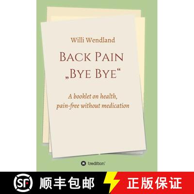 【3-4周达】Back Pain Bye Bye: A booklet on health, pain-free without medication [9783749759071]
