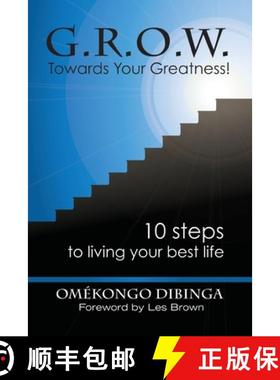 预订 G.R.O.W. Towards Your Greatness! 10 Steps To Living Your Best Life [9780976005636]