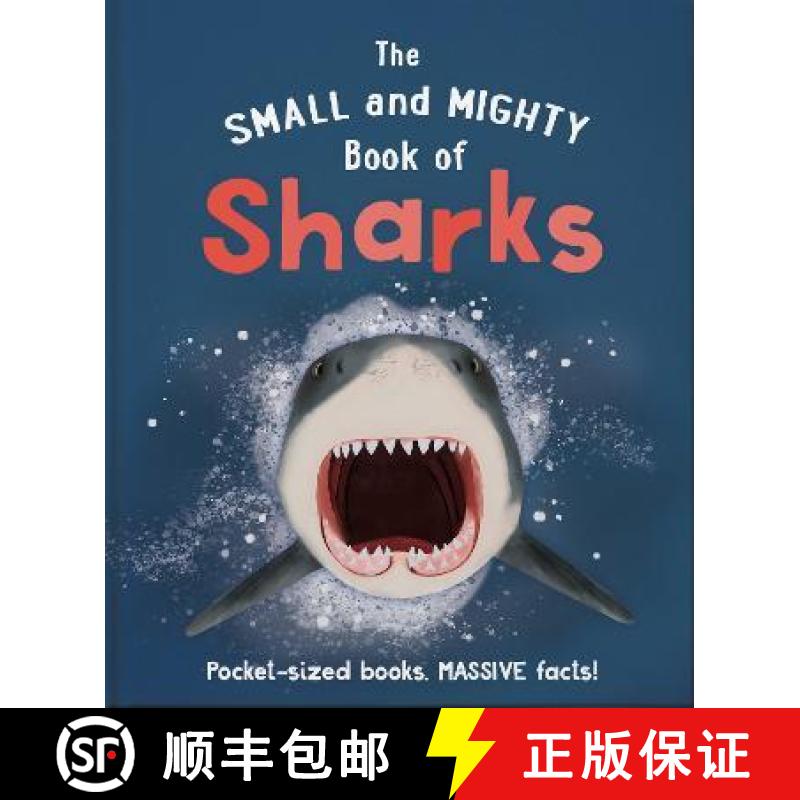 【3-4周达】Small and Mighty Book of Sharks: Pocket-sized books, MASSIVE facts! [9781839351754]