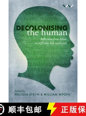 【3-4周达】Decolonising the Human: Reflections from Africa on Difference and Oppression [9781776146550]