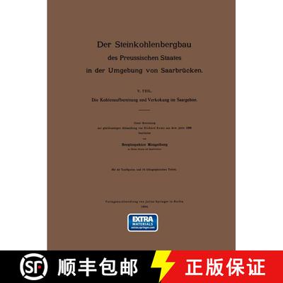 【3-4周达】Die Kohlenaufbereitung und Verkokung im Saargebiet. Unter Benutzung der gleichnamigen Abha... [9783642485138]