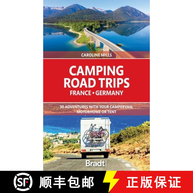 【2-3周达】Camping Road Trips: France and Germany: 30 Adventures with Your Campervan, Motorhome or Tent [9781784778101]