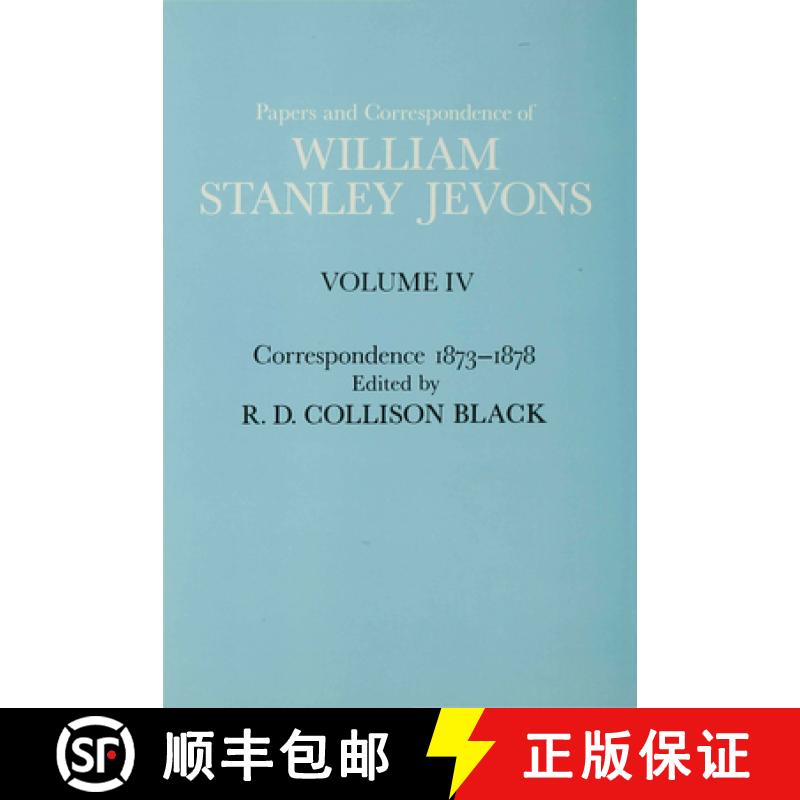 【3-4周达】Papers and Correspondence of William Stanley Jevons: Volume 4: Correspondence, 1873-1878 [9780333199770]