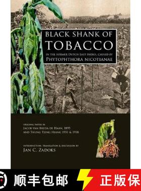 【3-4周达】Black Shank of Tobacco in the Former Dutch East Indies, caused by Phytophthora Nicotianae:... [9789088902833]