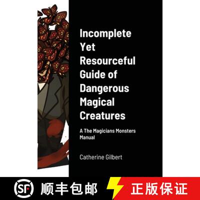 【3-4周达】Incomplete Yet Resourceful Guide of Dangerous Magical Creatures: A The Magicians Monsters ... [9781716248504]
