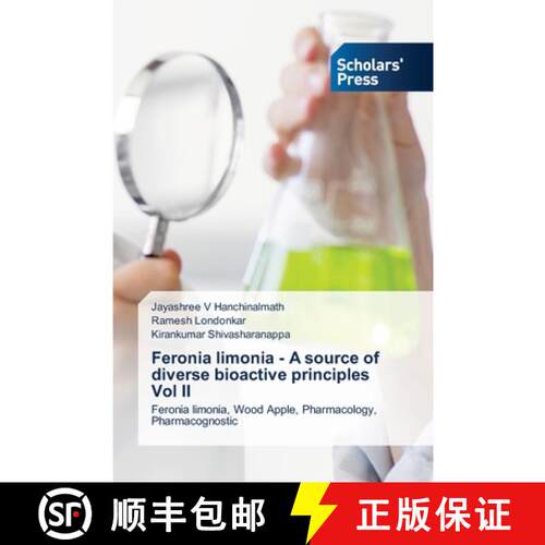 预订 Feronia limonia - A source of diverse bioactive principles Vol II [9786138934134]