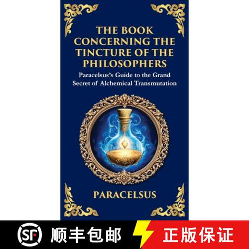 【3-4周达】精装 The Book Concerning the Tincture of the Philosophers: Unlocking the Secrets of Alchem... [9781804213704]
