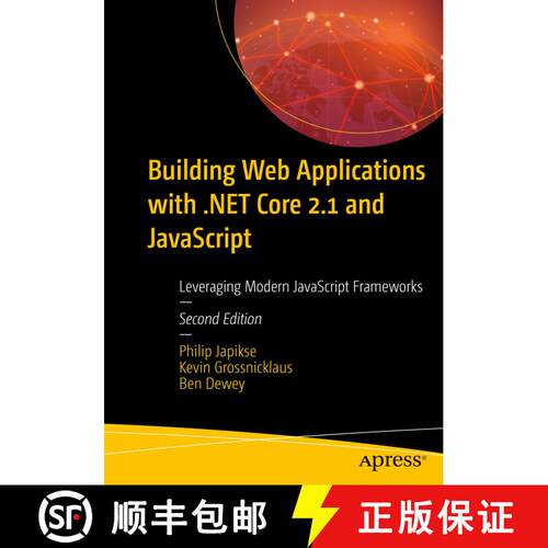 【3-4周达】Building Web Applications with .NET Core 2.1 and JavaScript : Leveraging Modern JavaScript... [9781484253519]