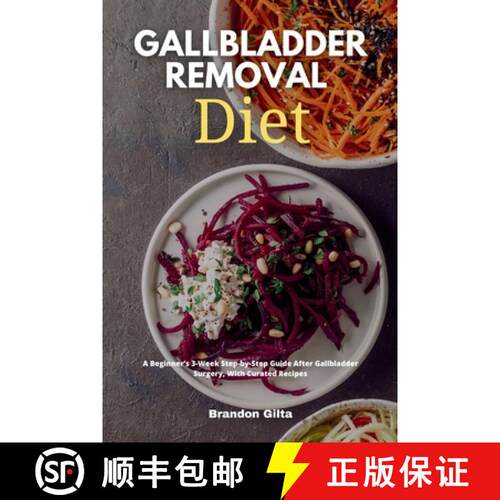 【3-4周达】Gallbladder Removal Diet: A Beginner's 3-Week Step-by-Step Guide After Gallbladder Surgery... [9781087952222]