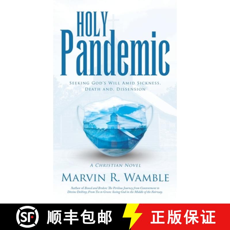 【3-4周达】Holy Pandemic: Seeking God's Will Amid Sickness, Death and, Dissension [9798385008506]