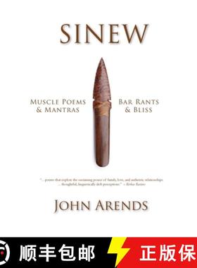 预订 Sinew: Muscle Poems & Mantras, Bar Rants & Bliss [9780692554104]