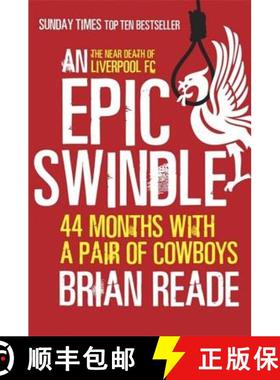 【3-4周达】An Epic Swindle: 44 Months with a Pair of Cowboys [9780857386007]