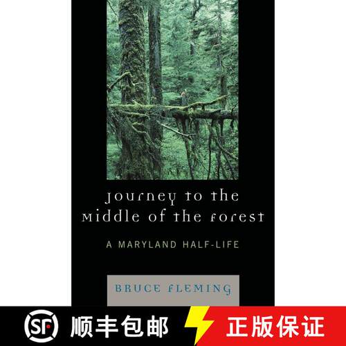 【3-4周达】Journey to the Middle of the Forest : A Maryland Half-Life [9780761838937]