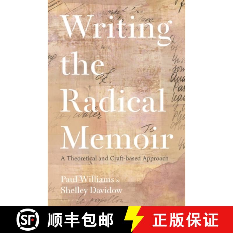 【3-4周达】Writing the Radical Memoir: A Theoretical and Craft-Based Approach [9781350272200]