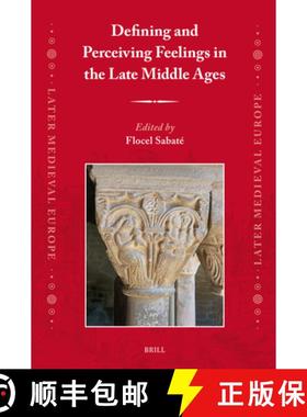预订 Defining and Perceiving Feelings in the Late Middle Ages [9789004719071]