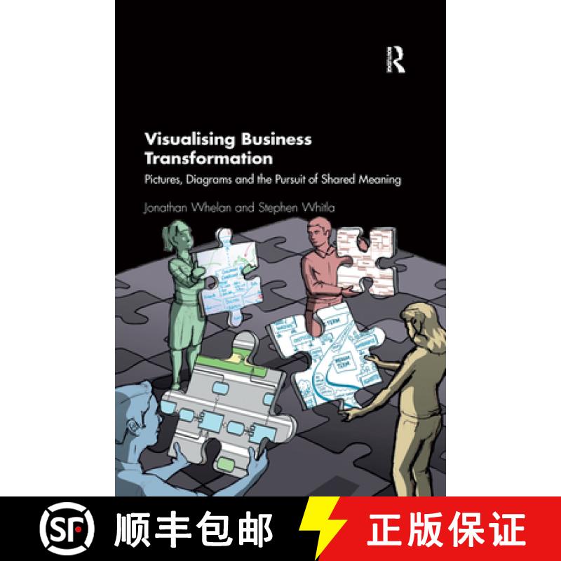 【3-4周达】Visualising Business Transformation: Pictures, Diagrams and the Pursuit of Shared Meaning [9781032337111]