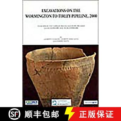 【3-4周达】Excavations on the Wormington to Tirley Pipeline, 2000: Four Sites by the Carrant Brook an... [9780952319696]