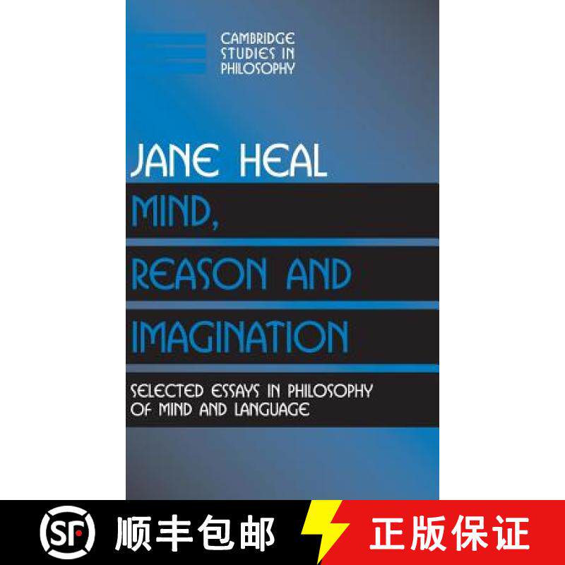 【3-4周达】Mind, Reason and Imagination: Selected Essays in Philosophy of Mind and Language - Mind, R... [9780521816977]