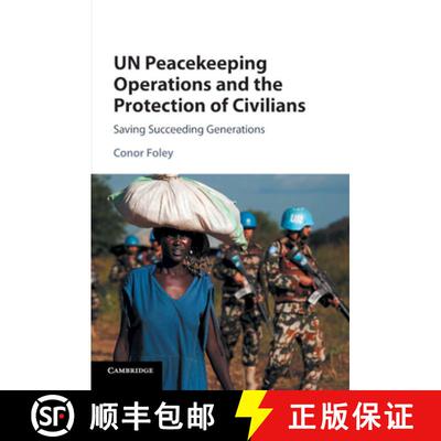 【3-4周达】UN Peacekeeping Operations and the Protection of Civilians: Saving Succeeding Generations [9781108402750]