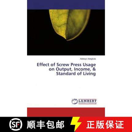 预订 Effect of Screw Press Usage on Output, Income, & Standard of Living [9786139472468]