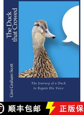 【3-4周达】The Duck that Crowed: The Journey of a Duck to Regain His Voice [9781947466548]