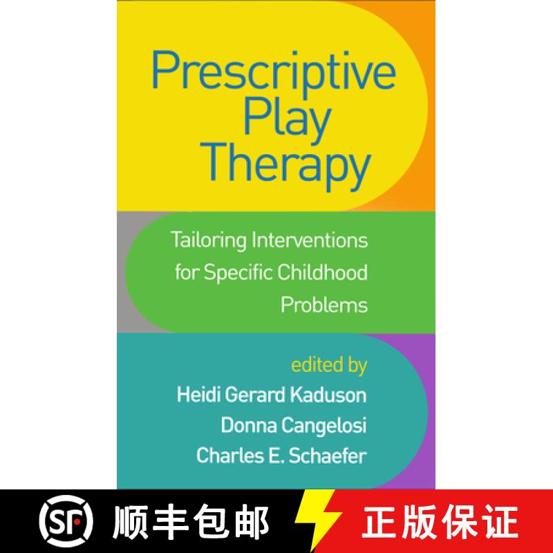 【3-4周达】Prescriptive Play Therapy: Tailoring Interventions for Specific Childhood Problems [9781462541676]