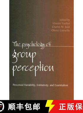 【3-4周达】The Psychology of Group Perception: Perceived Variability, Entitativity and Essentialism [9781841690612]