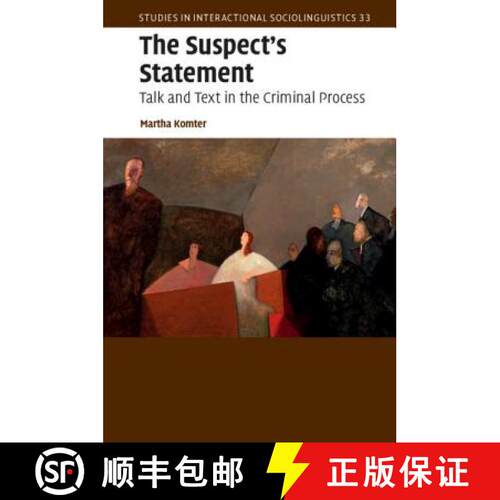 【3-4周达】精装 Suspect's Statement: Talk and Text in the Criminal Process - The Suspect's Statement:... [9781107059481]
