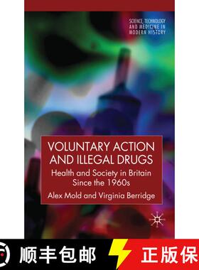 【3-4周达】Voluntary Action and Illegal Drugs : Health and Society in Britain since the 1960s [9780230521407]