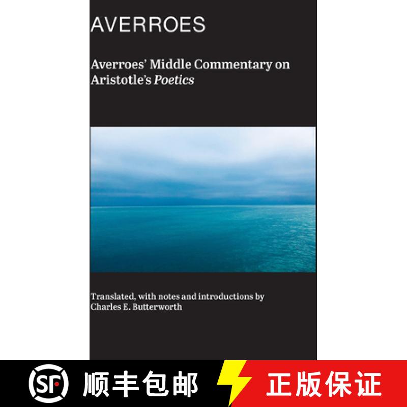 【3-4周达】Averroes' Middle Commentary on Aristotle's Poetics [9781890318031]