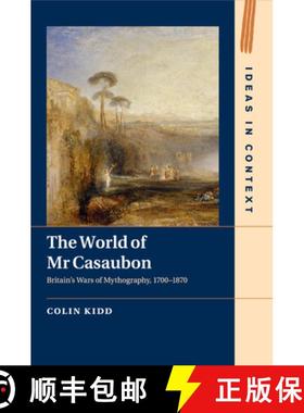 【3-4周达】World of Mr Casaubon: Britain's Wars of Mythography, 1700–1870 - The World of Mr Casaubon... [9781107608597]