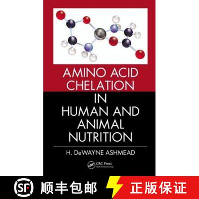 【3-4周达】精装 Amino Acid Chelation in Human and Animal Nutrition [9781439897676]