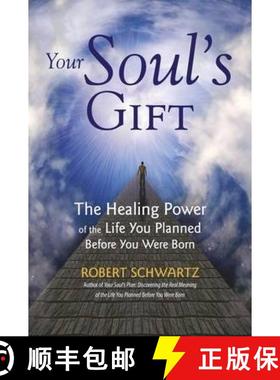 【3-4周达】Your Soul's Gift: The Healing Power of the Life You Planned Before You Were Born [9781780286471]
