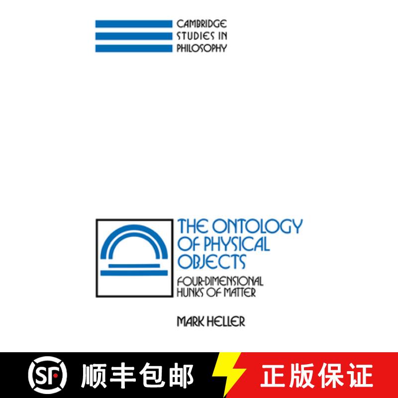 【3-4周达】Ontology of Physical Objects: Four-Dimensional Hunks of Matter - The Ontology of Physical ... [9780521385442]