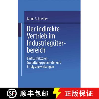 【3-4周达】Der indirekte Vertrieb im Industriegüterbereich: Einflussfaktoren, Gestaltungsparameter u... [9783824473441]