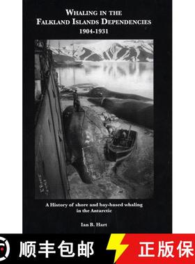 【3-4周达】Whaling in the Falkland Islands and Dependencies, 1904-1931 [9780955292408]
