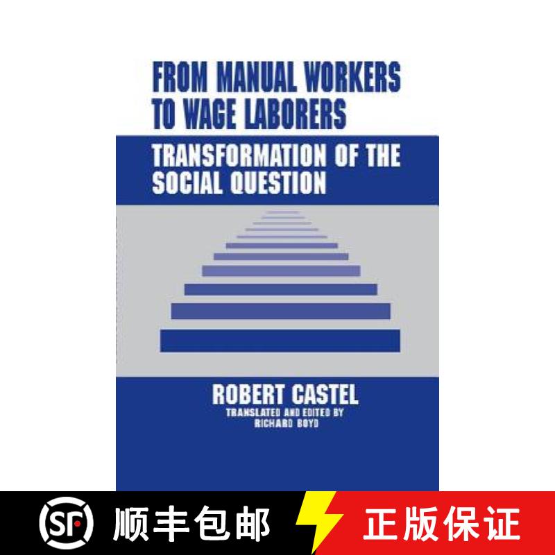 【3-4周达】From Manual Workers to Wage Laborers : Transformation of the Social Question [9780765801494]
