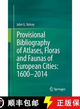 【3-4周达】Provisional Bibliography of Atlases, Floras and Faunas of European Cities: 1600-2014 [9783319311180]