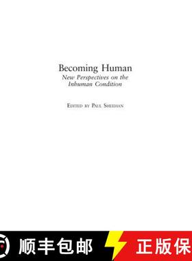预订 Becoming Human: New Perspectives on the Inhuman Condition [9780275978990]