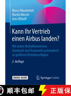【3-4周达】Kann Ihr Vertrieb einen Airbus landen?: Mit neuen Verhaltensweisen, Standards und Teamwork... [9783658241414]