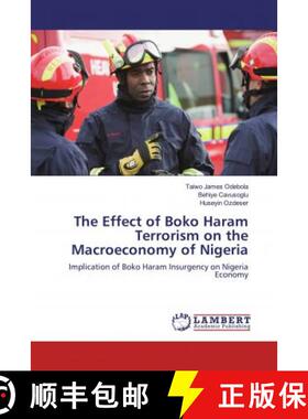 预订 The Effect of Boko Haram Terrorism on the Macroeconomy of Nigeria [9786200289407]