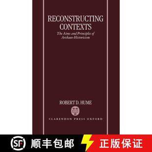 and The Principles Historicism Reconstructing Archaeo 4周达 9780198186328 Contexts Aims