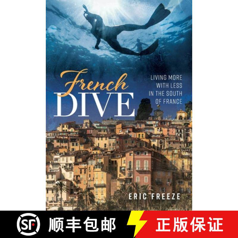 【3-4周达】French Dive: Living More with Less in the South of France [9781639820795]