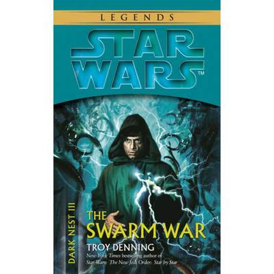 【4周达】The Swarm War: Star Wars Legends (Dark Nest, Book III) [9780345463050]