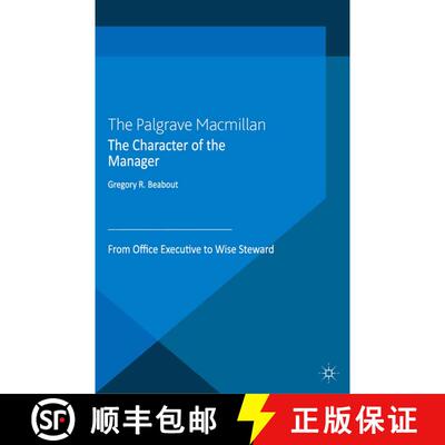 【3-4周达】The Character of the Manager : From Office Executive to Wise Steward [9781349454365]