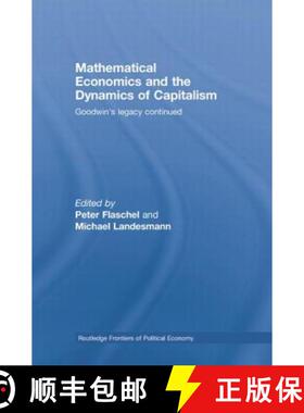 【3-4周达】Mathematical Economics and the Dynamics of Capitalism: Goodwin's Legacy Continued [9780415762014]