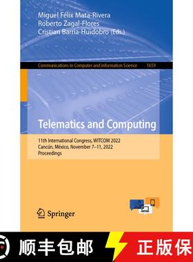 【3-4周达】Telematics and Computing : 11th International Congress, WITCOM 2022, Cancún, México, Nov... [9783031180811]