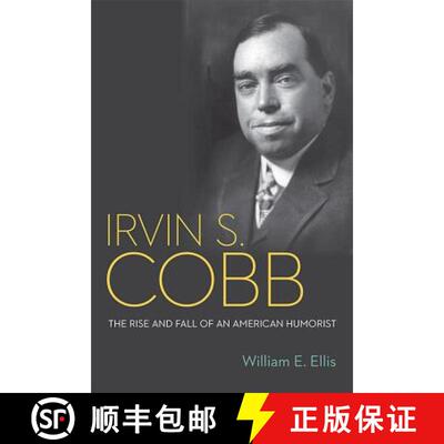【3-4周达】Irvin S. Cobb: The Rise and Fall of an American Humorist [9780813173986]
