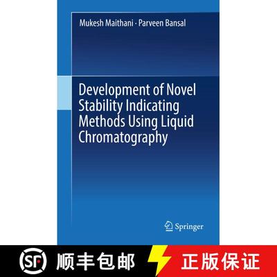 【3-4周达】Development of Novel Stability Indicating Methods Using Liquid Chromatography [9789811387227]